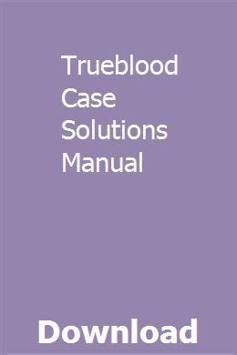 DELOITTE TRUEBLOOD CASE SOLUTION MANUAL Ebook Epub